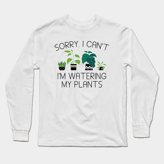 I’m Watering My Plants Long Sleeve T-Shirt by LuckyFoxDesigns